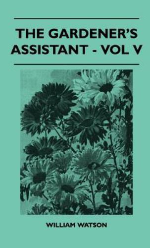The gardener assistant vol - the,
