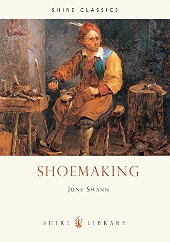Shoemaking june - shoemaking, (shire