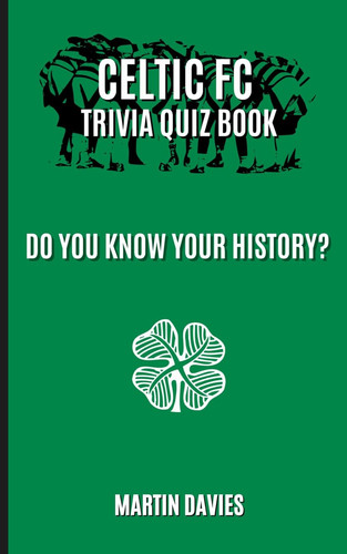 Celtic quiz book - celtic, you