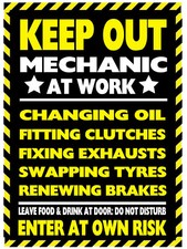 KEEP OUT MECHANIC AT WORK ~