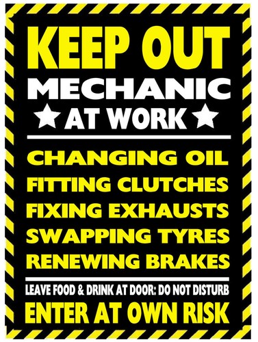 Keep out mechanic work - mechanic, ~