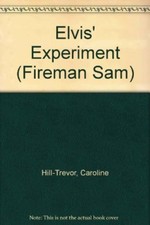 Elvis experiment fireman - experiment, (fireman