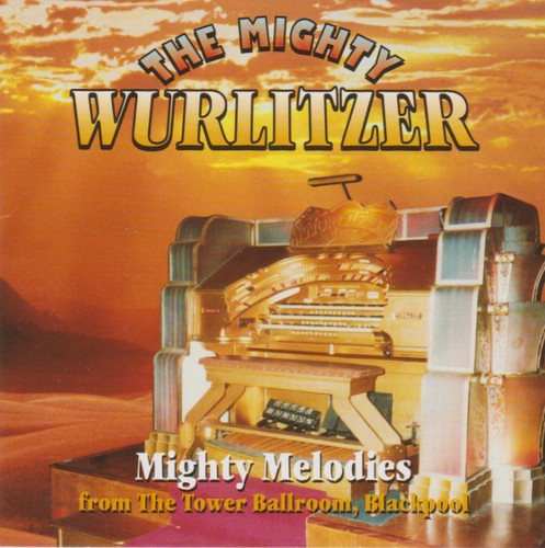 The mighty wurlitzer - wurlitzer,,