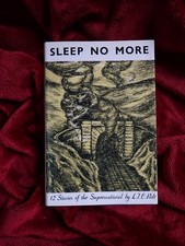 SLEEP NO MORE - L. T. C. Rolt  - First Edition - 1948