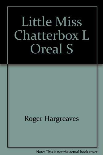 Little miss chatterbox oreal - little,