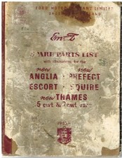FORD 100E PREFECT ANGLIA ESCORT SQUIRE THAMES VAN 1956- FACTORY PARTS CATALOGUE