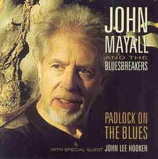 John Mayall : Padlock On the Blues CD (2002) Incredible Value and Free Shipping!