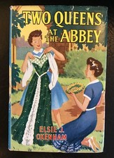 Elsie J Oxenham TWO QUEENS AT
