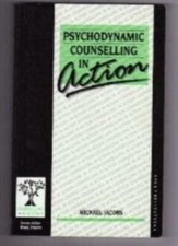 Psychodynamic Counselling in Action (Counselling in Action series),Michael Jaco
