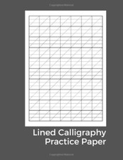 Lined Calligraphy Practice Paper: Calligraphy Paper Pad for Beginners, Slanted C