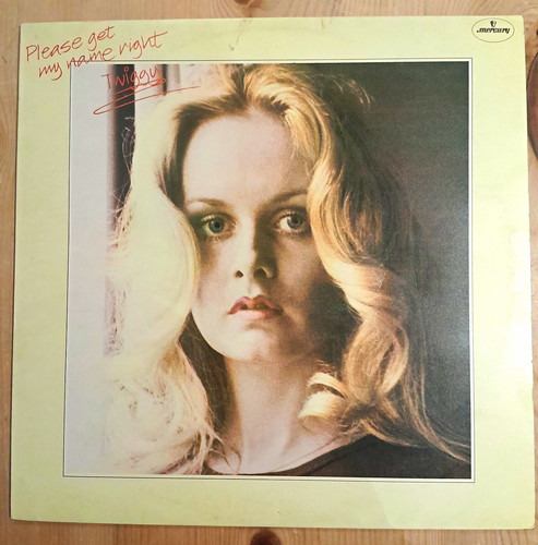 Twiggy please get name - please, my