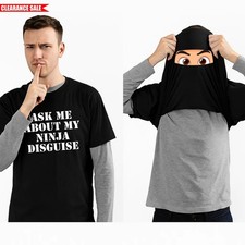 Ask Me About My Ninja Disguise T Shirt Funny Eyes Flip Printed Fancy Dress T Top