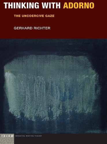 Thinking with adorno - thinking, by