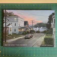 Beneath the Roses by Gregory Crewdson (Hardcover, 2008)