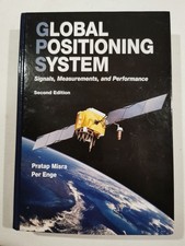 Global Positioning System, GPS, by Pratap Misra and Per Enge, Hardback 2006