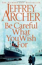 Be Careful What You Wish For (The Clifton Chronicles),Jeffrey Archer