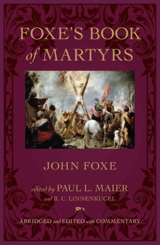 Foxes book martyrs - foxes, by