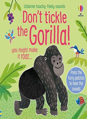 Don tickle the gorilla - don't,