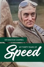 Malcolm Campbell My Thirty Years of Speed (Paperback)
