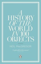 A History of the World in 100 Objects,Neil MacGregor- 9780241951774