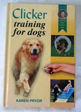 CLICKER TRAINING FOR DOGS BY KAREN PRYOR HARDBACK BOOK IN EXCELLENT CONDITION