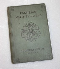 Familiar Wild Flowers by F. Edward Hulme. Fifth Series. Cassell and Company