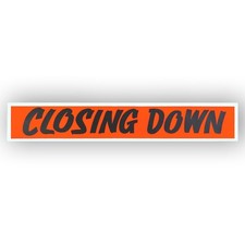 'CLOSING DOWN' Poster Display