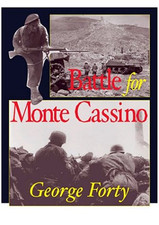 Battle For Monte Cassino - Forty, George