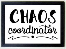 CHAOS COORDINATOR Teacher/Teaching Assistant Gift PRINT ONLY OR FRAMED PRODUCT