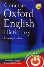 Concise Oxford English Dictionary: Luxury Edition by Oxford Dictionaries Book