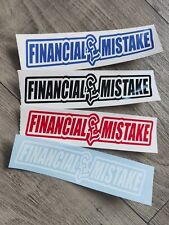 FINANCIAL MISTAKE Car Funny Window Bumper Racing Vinyl Sticker Decal JDM VAN VW