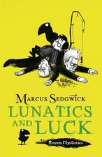 Lunatics and luck the raven - lunatics, (the