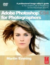 Adobe Photoshop CS4 for Photographers: A Professional Image Editor's Guide to ,