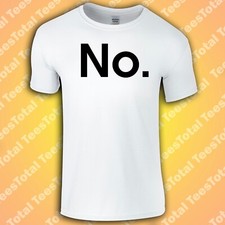 No T-Shirt | Just No | Lazy |