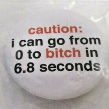 Badge Pin Rude Funny Humour Cheeky Novelty Joke ~ Caution