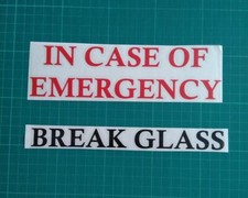 IN CASE OF EMERGENCY BREAK