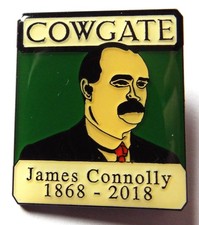 Irish Republican JAMES CONNOLLY COWGATE 1868 2018 Commemorative Lapel Pin Badge