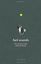 Fart Sounds: The reason(s) why jokes are funny, Very Good Condition, Irvin, Zuri