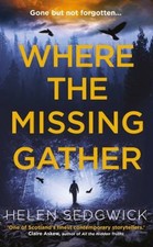 Where the Missing Gather : 'Helen Sedgwick Saw into the Future an