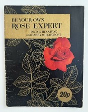 Be Your Own Rose Expert by Dr