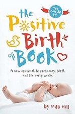 The Positive Birth Book: A New