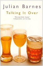 Talking It Over (Picador paperback Books)-Julian Barnes