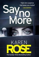 Rose, Karen : Say No More (The