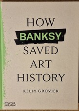 How Banksy Saved Art History