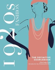1920s Fashion: The Definitive Sourcebook - 9781787398870
