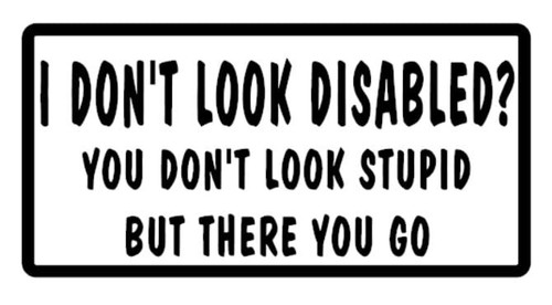 Dont look disabled - look,