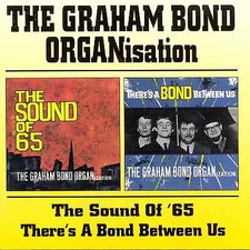 Sound of 65/There's a Bond between Us by The Graham Bond Organization (CD, 1999)