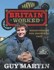 How Britain Worked By Guy