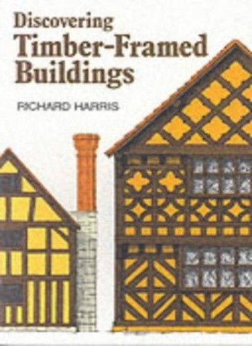 Discovering timber framed - discovering, timber-framed