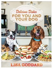 Lisa Goddard Delicious Dishes For You And Your Dog (Paperback)